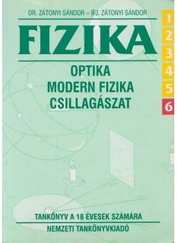 ifj. Zátonyi Sándor, Dr. Zátonyi Sándor - Fizika 6/6 ifj. Zátonyi Sándor, Dr. Zátonyi Sándor - Fizika 6/6, 2003 antikvár könyv