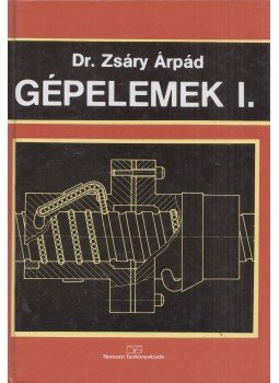Dr. Zsáry Árpád - Gépelemek I., Budapest 1999 antikvár könyv