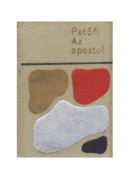 Petőfi Sándor - Az apostol (minikönyv) Petőfi Sándor - Az apostol (minikönyv), Budapest 1972 antikvár könyv