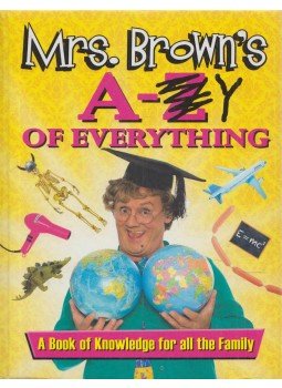 O'Carroll, Brendan - Mrs Brown's a To Y of Everything O'Carroll, Brendan - Mrs Brown's a To Y of Everything, London 2014 antikvár könyv