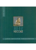 Cseh Éva,Ferenczy Mária - Japán miniatűr faragványok - necuke