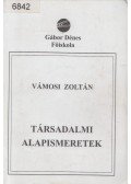 Vámosi Zoltán - Társadalmi alapismeretek