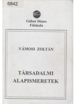 Vámosi Zoltán - Társadalmi alapismeretek Vámosi Zoltán - Társadalmi alapismeretek, Budapest 2001 antikvár könyv
