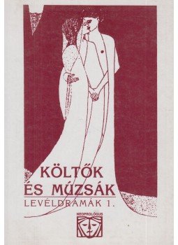 Radnóti Zsuzsa, Fráter Zoltán, Petrányi Ilona, Sultz Sándor - Költők és múzsák Radnóti Zsuzsa, Fráter Zoltán, Petrányi Ilona, Sultz Sándor - Költők és múzsák, Budapest 1999 antikvár könyv