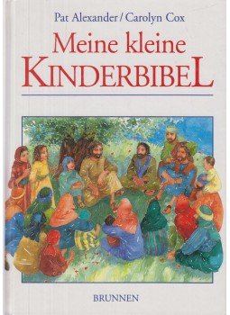 Pat Alexander - Meine kleine Kinderbibel Pat Alexander - Meine kleine Kinderbibel, Giessen-Woltersdorf (Berlin)-Basel 0 antikvár könyv