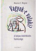 Maurice E. Wagner - Vagyok-e valaki?