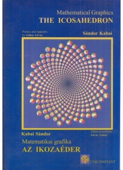 Kabai Sándor - Matematikai grafika - Az ikozaéder Kabai Sándor - Matematikai grafika - Az ikozaéder, Püspökladány 2005 antikvár könyv
