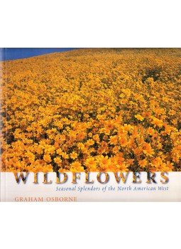 Graham Osborne - Wildflowers: Seasonal Splendors of the North American West, San Francisco, California 1996 antikvár könyv