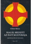 Glóner Rózsa - Halál helyett az élet kultúrája