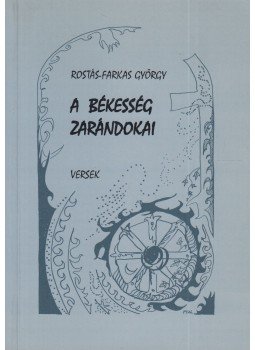 Rostás-Farkas György - A békesség zarándokai (dedikált) Rostás-Farkas György - A békesség zarándokai (dedikált), 1999 antikvár könyv