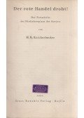 Knickerbocker, H. R. - Der rote Handel droht! - Der Fortschritt des Fünfjahrsplans der Sowjets