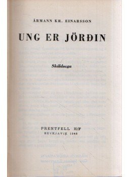 Ármann Kr. Einarsson - Ung er jördin Ármann Kr. Einarsson - Ung er jördin, Reykjavik 1948 antikvár könyv