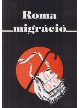 Kováts András - Roma migráció Kováts András - Roma migráció, Budapest 2002 antikvár könyv