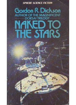 Gordon R. Dickson - Naked to the Stars Gordon R. Dickson - Naked to the Stars, London 1978 antikvár könyv