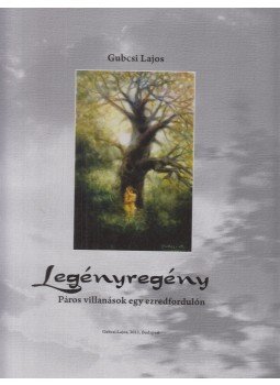 Gubcsi Lajos - Legényregény (dedikált) Gubcsi Lajos - Legényregény (dedikált), Budapest 2011 antikvár könyv