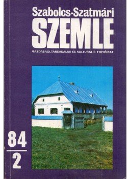 Hársfalvi Péter - Szabolcs-Szatmári Szemle 1984/2 Május, Nyíregyháza 1984 antikvár könyv