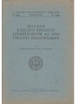 Terestyéni Cz. Ferenc - Magyar közszói eredetű személynevek az 1211-i tihanyi összeírásban, Budapest 1941 antikvár könyv