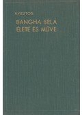 Nyisztor Zoltán - Bangha Béla élete és műve