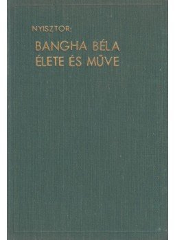 Nyisztor Zoltán - Bangha Béla élete és műve, Budapest 1941 antikvár könyv