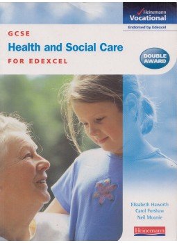 Elizabeth Haworth, Carol Forshaw, Neil Moonie - Gcse Health And Social Care For Edexcel, Oxford 2002 antikvár könyv