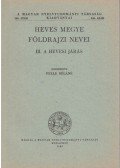 Pelle Béláné - Heves megye földrajzi nevei III.