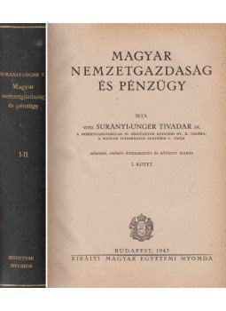 Surányi-Unger Tivadar - Magyar nemzetgazdaság és pénzügy, Budapest 1943 antikvár könyv