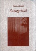 Vass Sándor - Szmogriadó (dedikált)