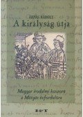 Árpás Károly - A királyság útja (Dedikált)