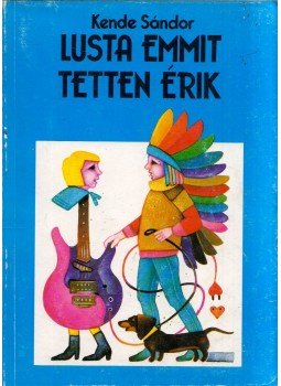 Kende Sándor - Lusta Emmit tetten érik Kende Sándor - Lusta Emmit tetten érik, Budapest 1991 antikvár könyv