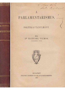 Haendel Vilmos - A parlamentarismus (dedikált), Budapest 1903 antikvár könyv