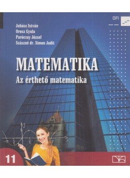 Juhász István, Orosz Gyula, Paróczay József, Szászné Dr. Simon Judit - Matematika 11. Juhász István, Orosz Gyula, Paróczay József, Szászné Dr. Simon Judit - Matematika 11., Budapest 2015 antikvár könyv