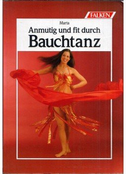 Marta - Anmutig und fit durch Bauchtanz, Niedernhausen 1994 antikvár könyv