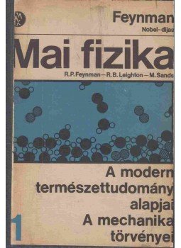Sands, M., Leighton, R. B., Richard P. Feynman - Mai fizika 1-2. (egybekötve), Budapest 0 antikvár könyv