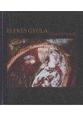 Elekes Gyula - Tűzzel írt képek