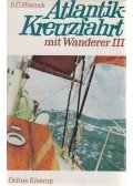Hiscock, Eric C. - Atlantik-Kreuzfahrt mit Wanderer III