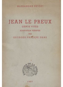 Petőfi Sándor - Jean le Preux (János vitéz) Petőfi Sándor - Jean le Preux (János vitéz), Paris 1937 antikvár könyv