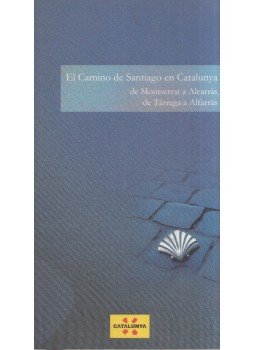 Carme Marsal, Rafa Dominguez - El Camino de Santiago en Catalunya: de Montserrat a Alcarrás, de Tárragena a Alfarrás,  2010 antikvár könyv