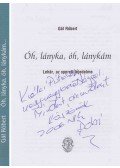 Gál Róbert - Óh, lányka, óh, lánykám (dedikált)