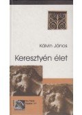 Kálvin János - Keresztyén élet