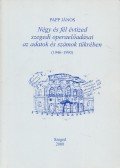 Papp János - Négy és fél évtized szegedi operaelőadásai az adatok és számok tükrében