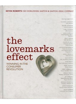 Kevin Roberts - The Lovemarks Effect: Winning in the Consumer Revolution Kevin Roberts - The Lovemarks Effect: Winning in the Consumer Revolution, New York, New York 2006 antikvár könyv