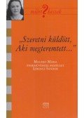 Lőrincz Sándor - "Szeretni küldött, Aki megteremtett" (dedikált)