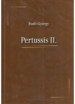 Radó György - Pertussis II. (dedikált) Radó György - Pertussis II. (dedikált), 0 antikvár könyv