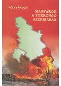 Hódi Sándor - Magyarok a forrongó Szerbiában