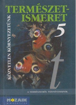 Halász Tibor, Jámbor Gyuláné, Vizvári Albertné - Természetismeret 5 Halász Tibor, Jámbor Gyuláné, Vizvári Albertné - Természetismeret 5, Szeged 1998 antikvár könyv