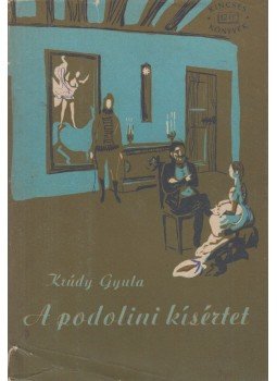 Krúdy Gyula - A podolini kísértet Krúdy Gyula - A podolini kísértet, Budapest 1962 antikvár könyv