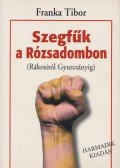 Franka Tibor - Szegfűk a Rózsadombon