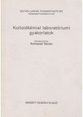 Rohrsetzer Sándor - Kolloidkémiai laboratóriumi gyakorlatok