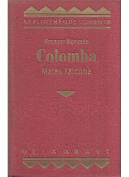 Prosper Mérimée - Colomba / Mateo Falcone Prosper Mérimée - Colomba / Mateo Falcone, Paris 1936 antikvár könyv