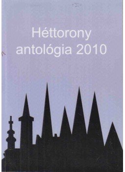Serfőző Attila - Héttorony 3. - Antológia 2010 (aláírt),  2010 antikvár könyv